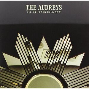 The Audreys - Til My Tears Roll Away  CD